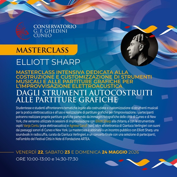 Masterclass – Elliott Sharp – Dagli strumenti autocostruiti alle partiture grafiche